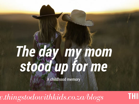 The day my mom stood up for me