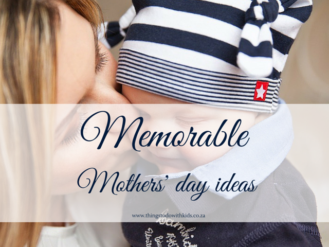Inspirational: Create Memories this Mother’s Day
