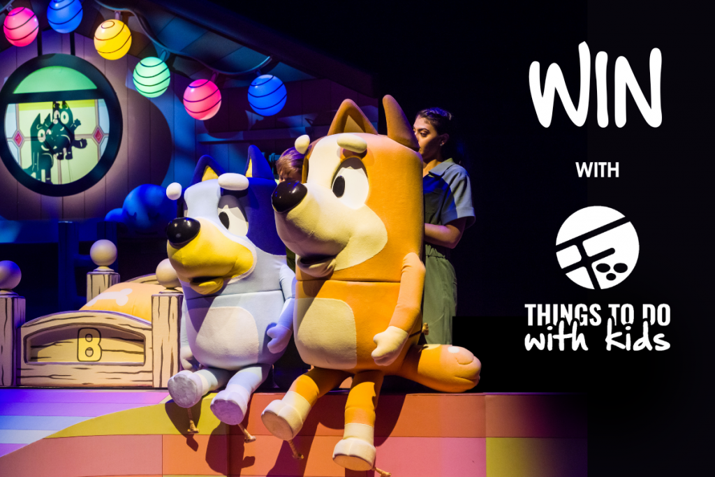 Win Bluey tickets with Things to do with kids