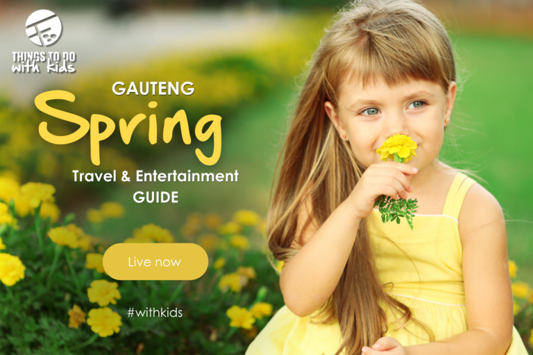 Gauteng Spring Guide 2026 featuring family-friendly things to do with kids, travel and entertainment activities in Gauteng